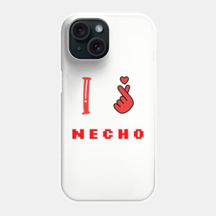 I love Necho. Phone Case