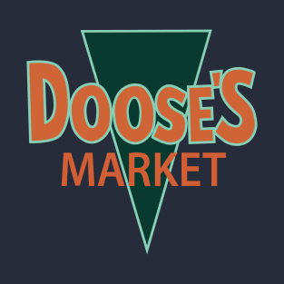 Doose's Market T-Shirt