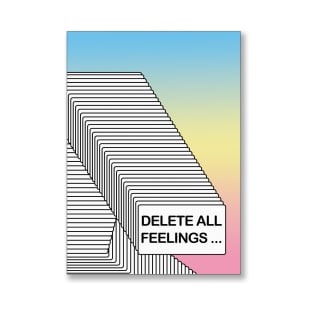 ∆∆∆ Delete All Feelings ∆∆∆ Aesthetic Design T-Shirt