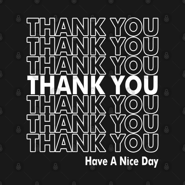 Thank you have a nice day by Donebe