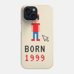 born 1999 Phone Case