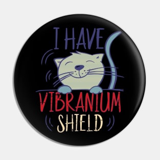 Retro I Have Vibranium Shield Cute Cat Vibrating Pin