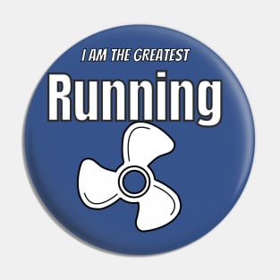 i am the greatest Running fan Pin