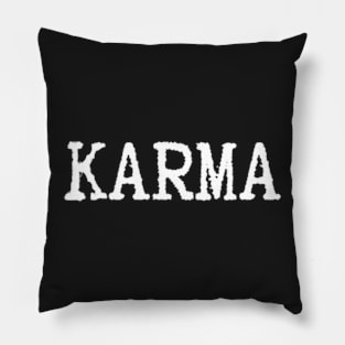 Karma is my Boyfriend Pillow