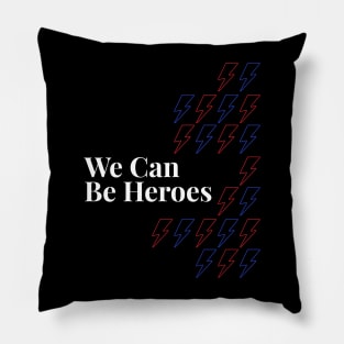 We can be heroes Pillow