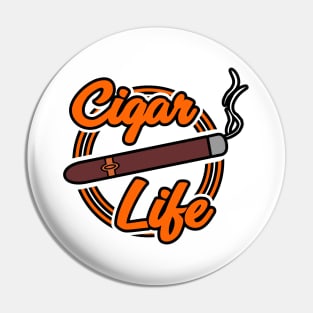 Cigar Life Pin