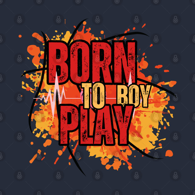 Born To Play Boy by TrendsCollection