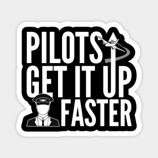 Pilots Get It Up Faster Magnet