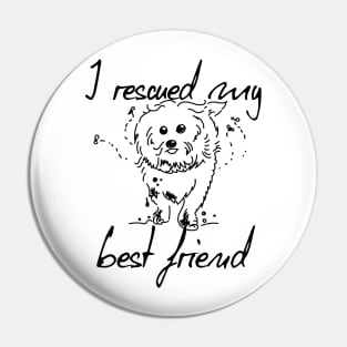 I Rescued My Best Friend Pin