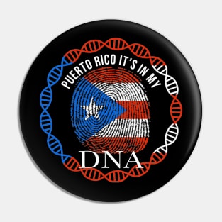 Puerto Rico Its In My DNA - Gift for Puerto Rican From Puerto Rico Pin