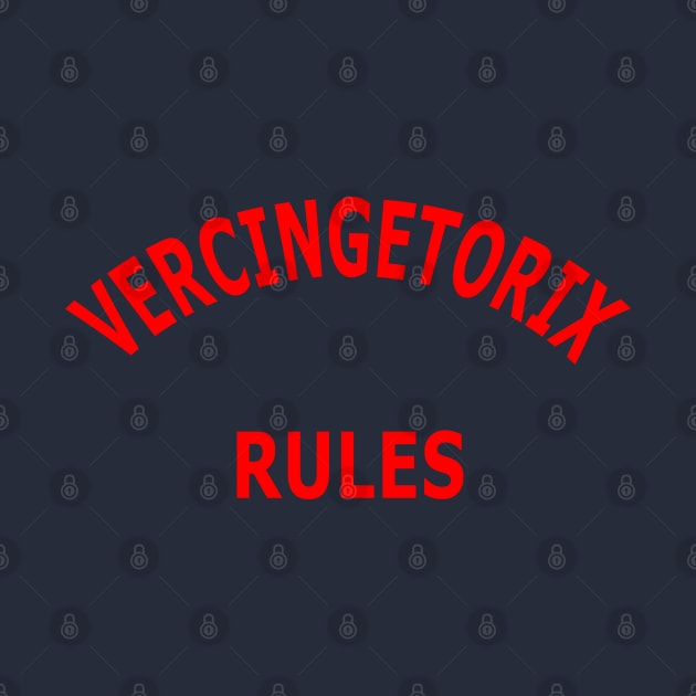 Vercingetorix Rules by Lyvershop