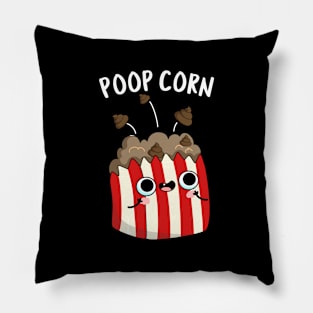 Poop Corn Funny Poop Pop Corn Pun Pillow