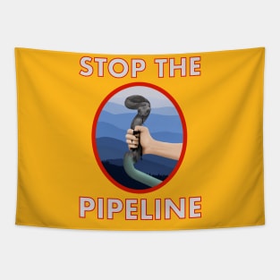 Stop The pipeline Tapestry