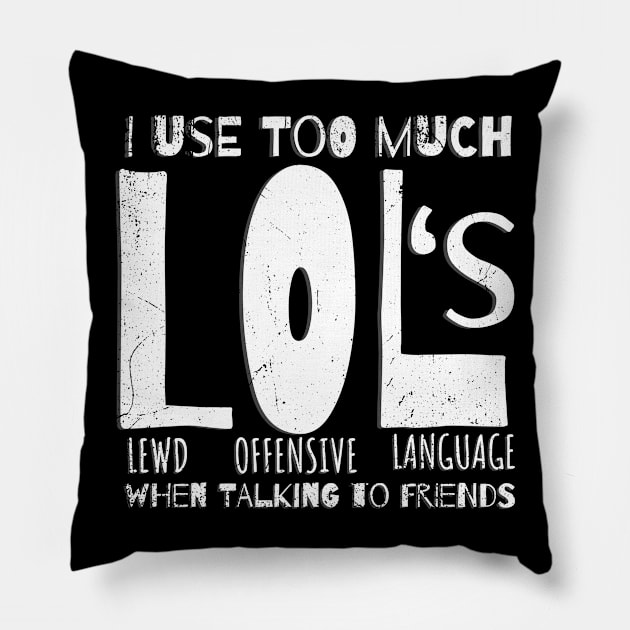 LOL (Lewd Offensive Language) Pillow by bluerockproducts