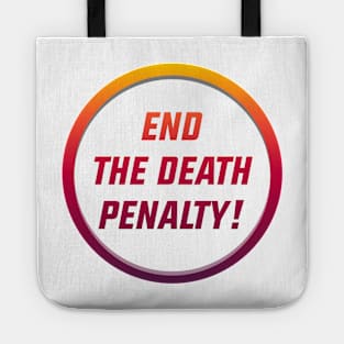 End The Death Penalty - Reform The Justice System Tote