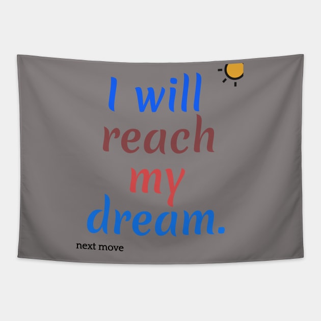 i will reach my dream Tapestry by SEK DESIGNS