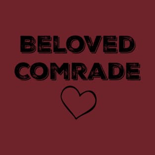 Beloved Comrade Heart T-Shirt