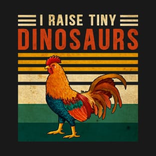 I Raise Tiny Dinosaurs Vintage Funny Chicken Farmer T-Shirt