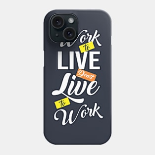 Work to life Phone Case