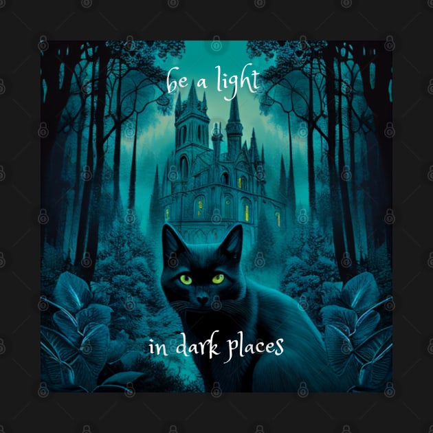 Black cat in front of Gothic cathederal with the quote "be a light in dark places". by karma-stuff