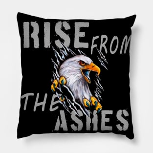 rise from the ashes, inspiration Pillow