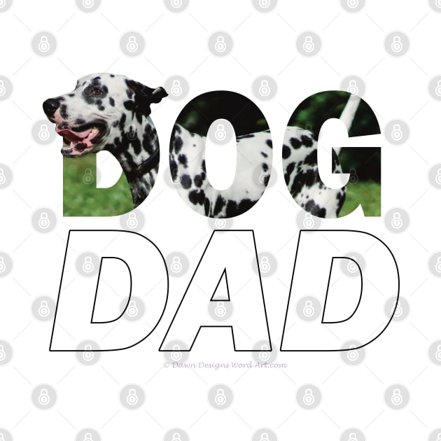 Dog dad - dalmatian oil painting word art by DawnDesignsWordArt