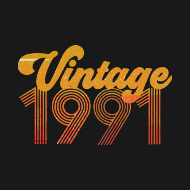 Born In 1991 Birthday T Shirt Vintage 1991 - 1991 Birthday - T-Shirt