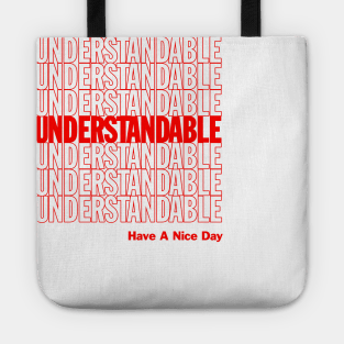 Understandable Have A Nice Day Tote