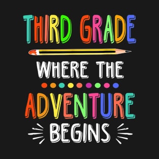 Third Grade Where The Adventure Begins T-Shirt