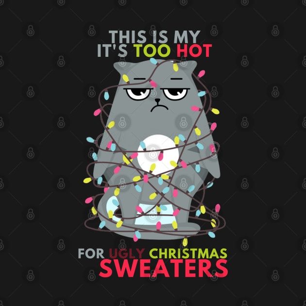 This Is My It's Too Hot For Ugly Christmas Sweaters Lights by Holly ship