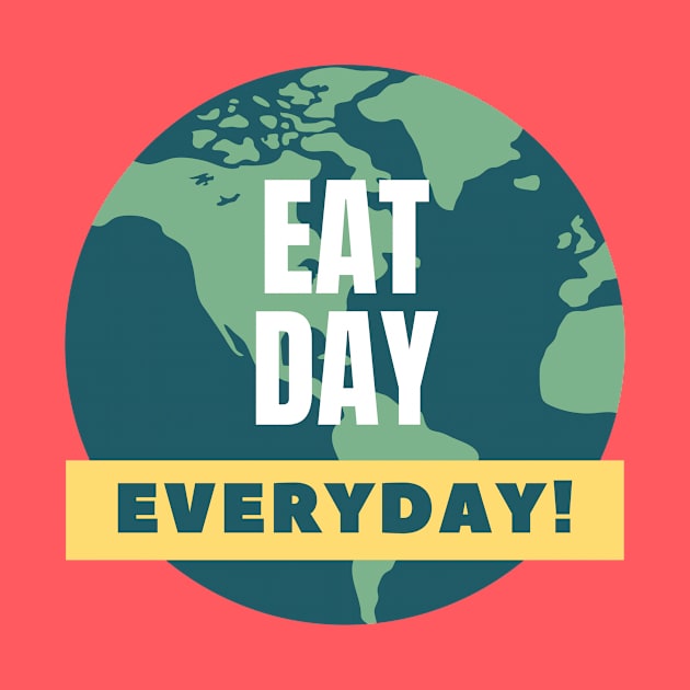Eat day everyday! by EsChainarongShop