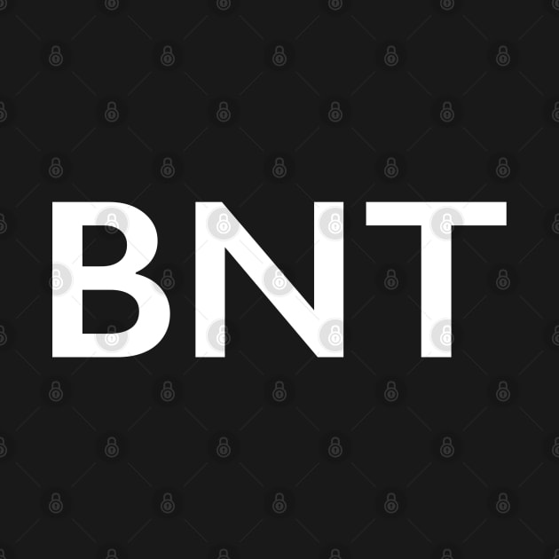 BNT by StickSicky