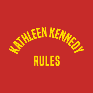 Kathleen Kennedy Rules T-Shirt