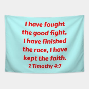 Bible Verse 2 Timothy 4:7 Tapestry