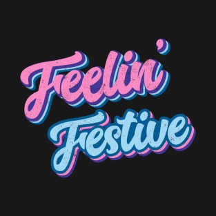 Feeling Festive Retro Christmas Pajama Happiness Feelin' T-Shirt