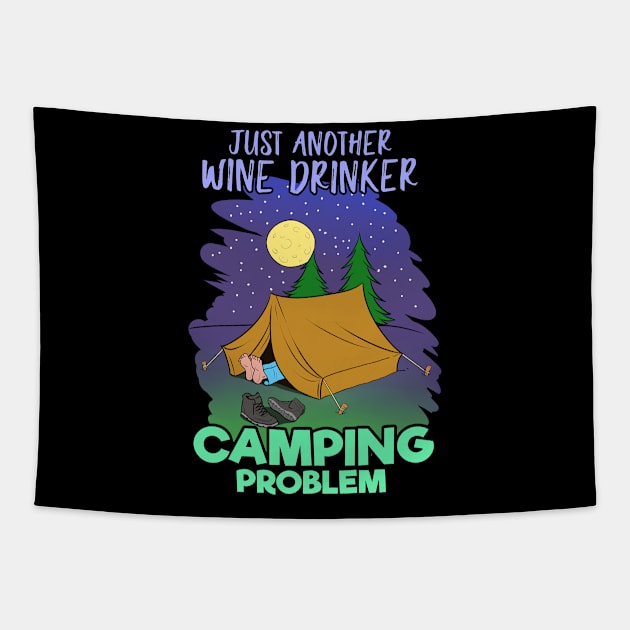 Camping Gift Print Wine Drinking Camping Problem Print Tapestry by Linco