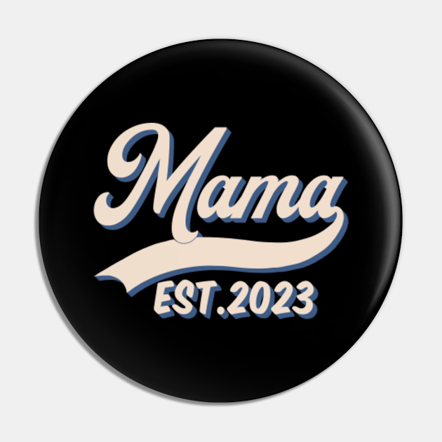 Promoted To Mama EST 2023 First Time Mama Gift Promoted To Mama Pin