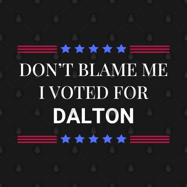 Road House: Dont Blame Me I Voted For Dalton by Woodpile