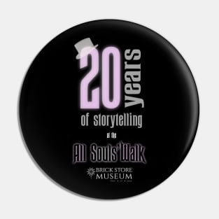 All Souls' Walk 20th Anniversary! Pin