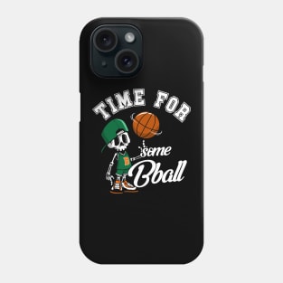 Basketball Skeleton Time for Bball Phone Case