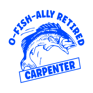 Carpenter Retired Gone Fishing T-Shirt