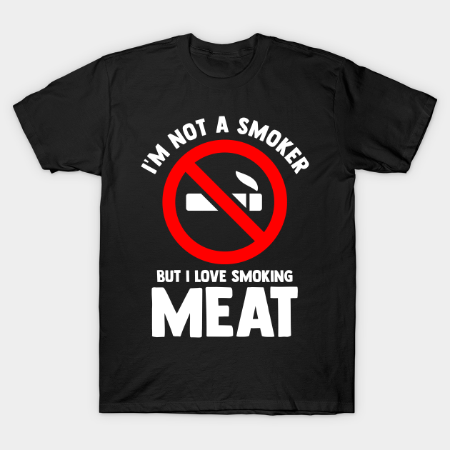 Barbecue Smoking For A Pitmaster Grill Grilling Bbq - Meat Smoking - T-Shirt