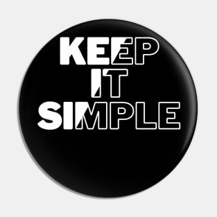 Keep it simple Pin