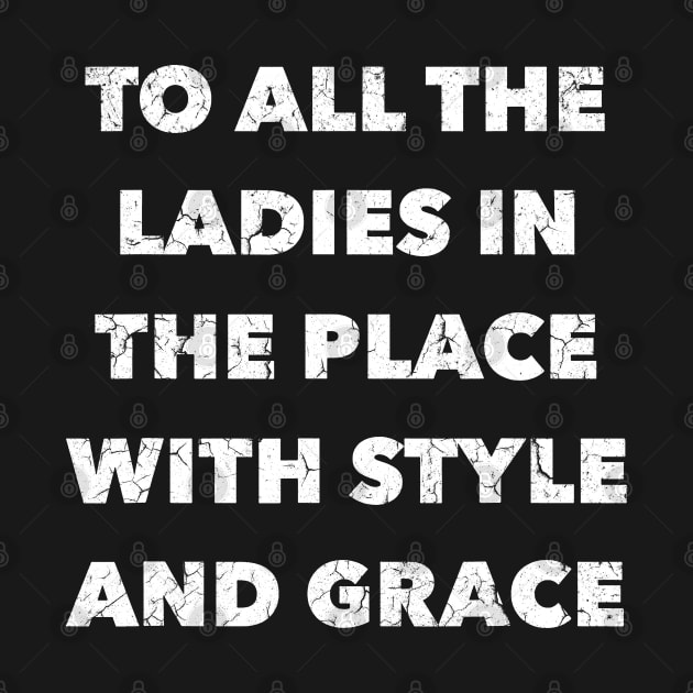 To All The Ladies In The Place With Style And Grace by Bahaya Ta Podcast