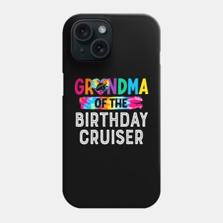 It's My Birthday Cruise Grandma Of The Birthday Cruiser Phone Case