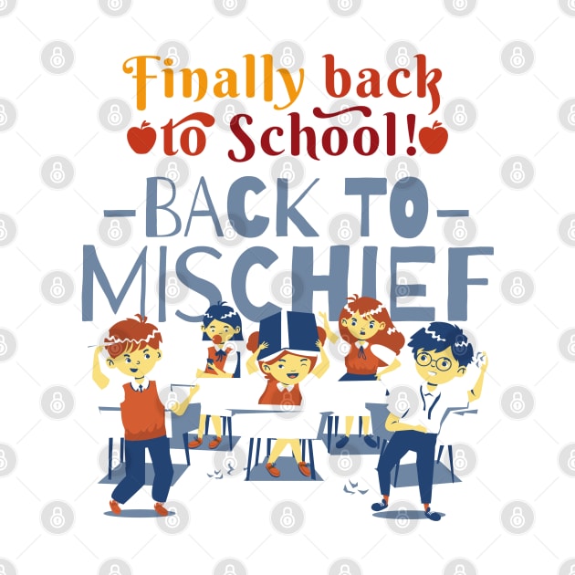 Back to School-Back to Mischief by Apache Sun Moon Rising