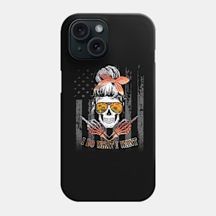 I Do What I Want Skull Lady Phone Case