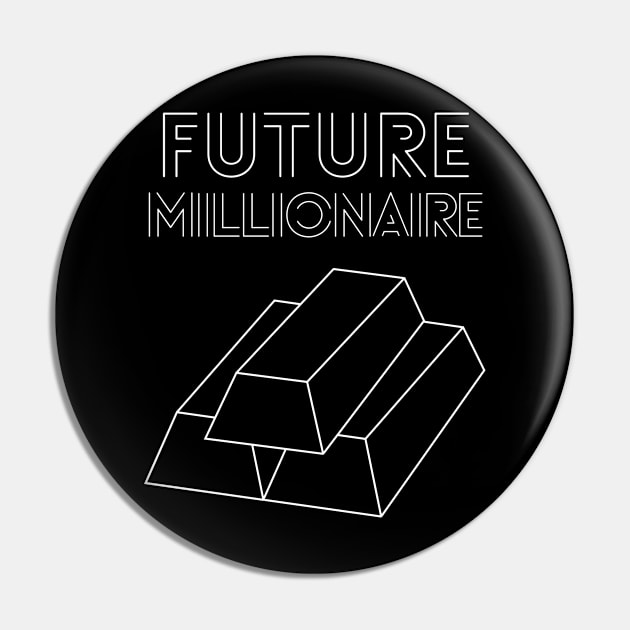 Future Millionaire - gold bricks Pin by RIVEofficial