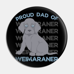 Proud Dad of Weimaraner Life is better with my dogs Dogs I love all the dogs Pin