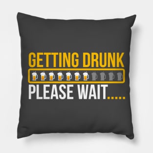 Getting Drunk Pillow